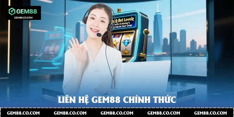 Liên hệ Gem88 chính thức